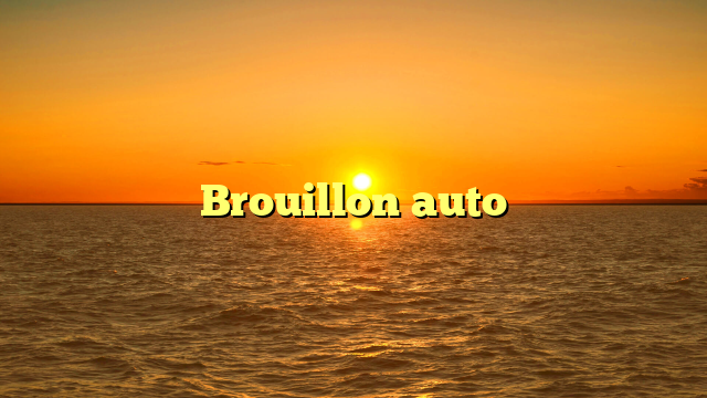 Brouillon auto
